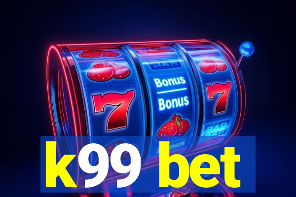 k99 bet